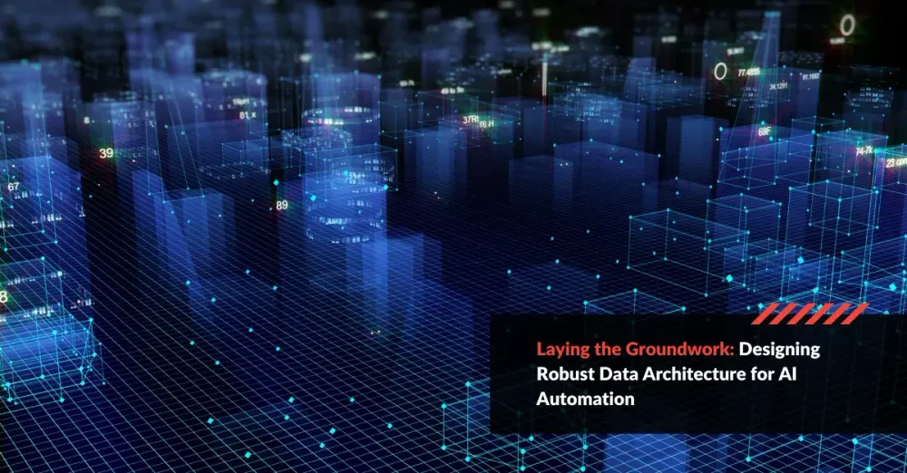 Laying the Groundwork: Designing Robust Data Architecture for AI ...